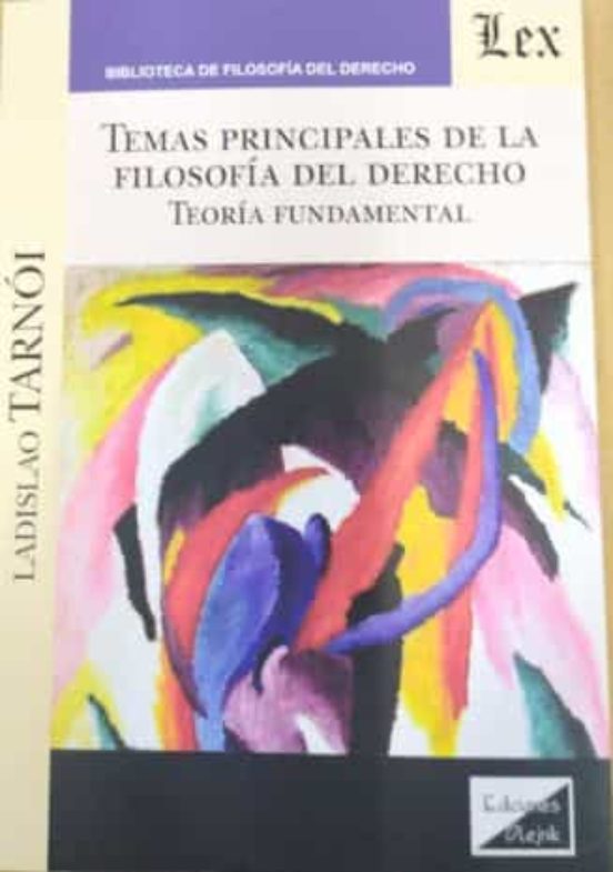 Temas Principales De La Filosofía Del Derecho. Teoria Fundamental