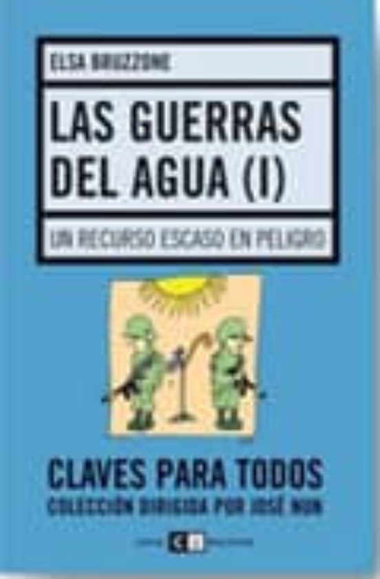 Las Guerras Del Agua : Un Recurso Escaso En Peligro