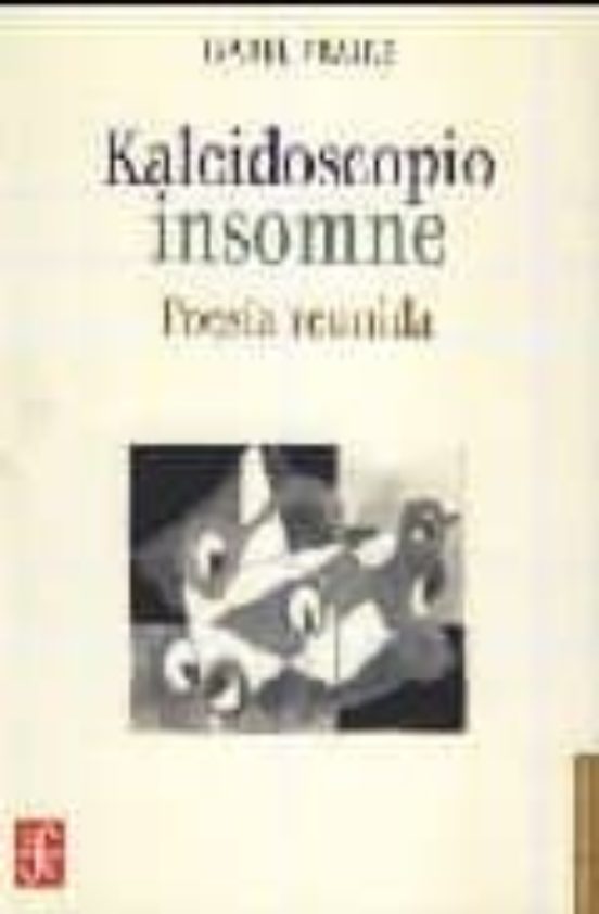 Kaleidoscopio Insomne. Poesia Reunida