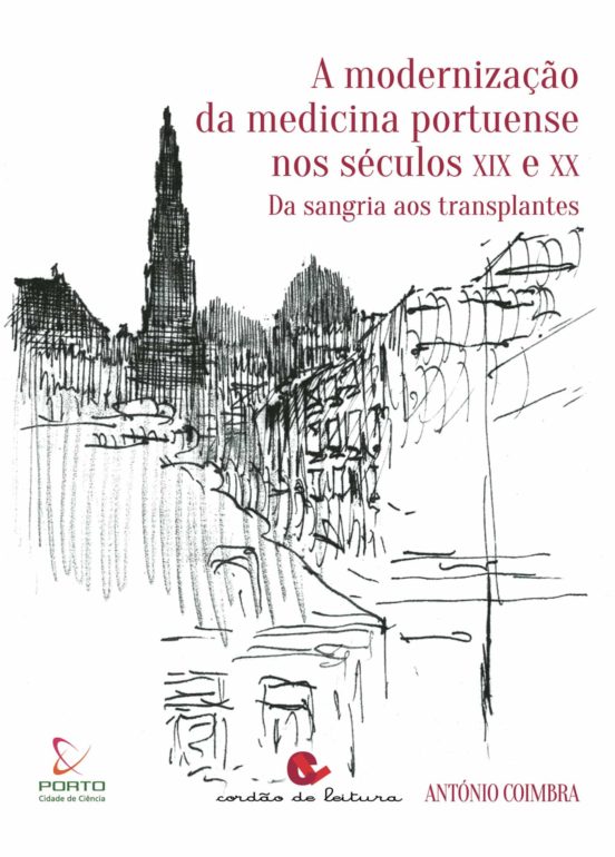 A Modernizaçaoda Medicina Portuense Nos Seculos Xix E Xx