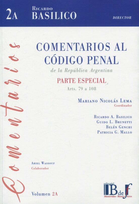 Comentarios Al Código Penal De La República Argentina. Vol. 2a.parte E
