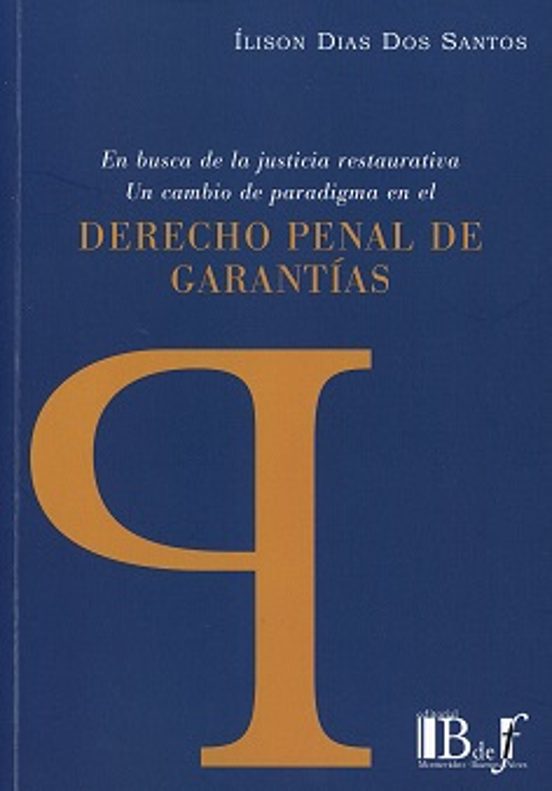 En Busca De La Justicia Restaurativa 2025. Un Cambio De Paradigma En E