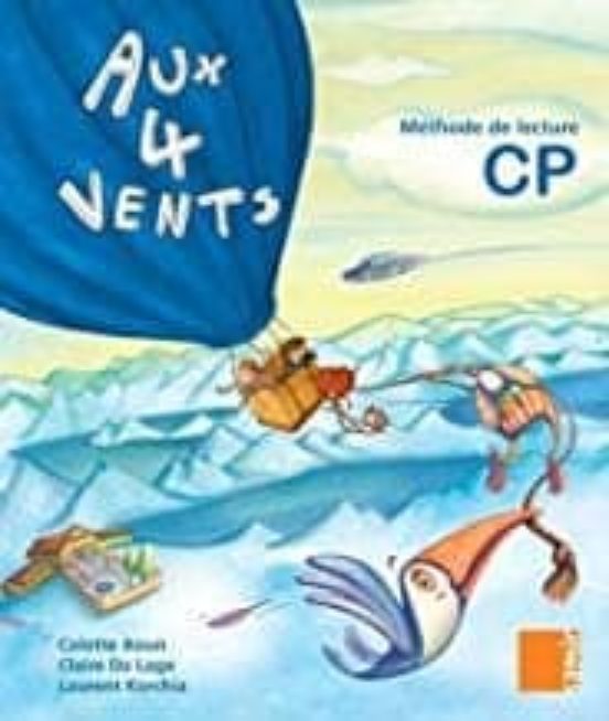 Livre De L Eleve Cp - Aux 4 Vents Cp