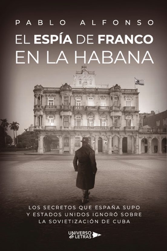 El Espía de Franco en la Habana