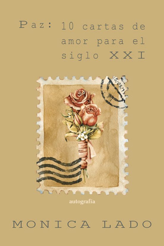Paz: 10 cartas de amor para el siglo XXI