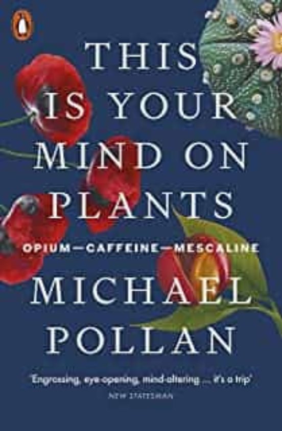 This Is Your Mind On Plants: Opium-caffeine-mescaline