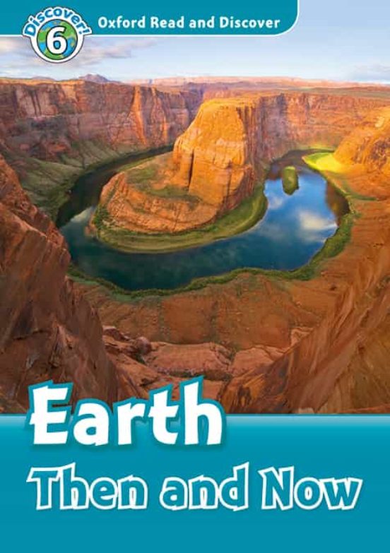 Oxford Read And Discover: Level 6: Earth Then & Now Mp3 Pack