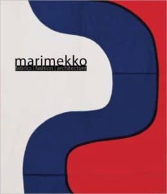 Marimekko: Fabrics Fashion Architecture