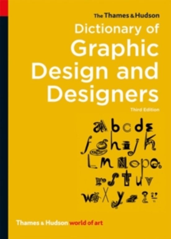 The Thames & Hudson Dictionary Of Graphic Design And Designers