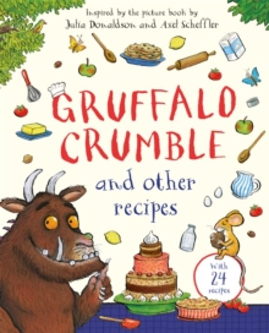 Gruffalo Crumble And Other Recipes