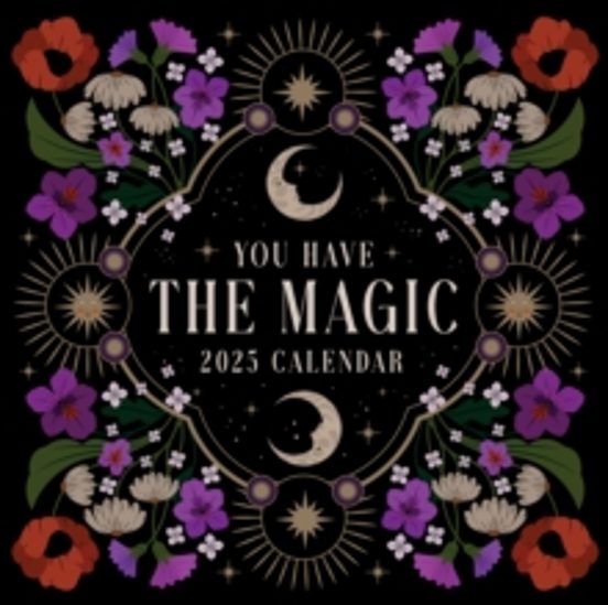 You Have The Magic 2025 Wall Calendar