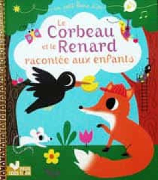 Le Corbeau Et Le Renard Racontée Aux Enfants
