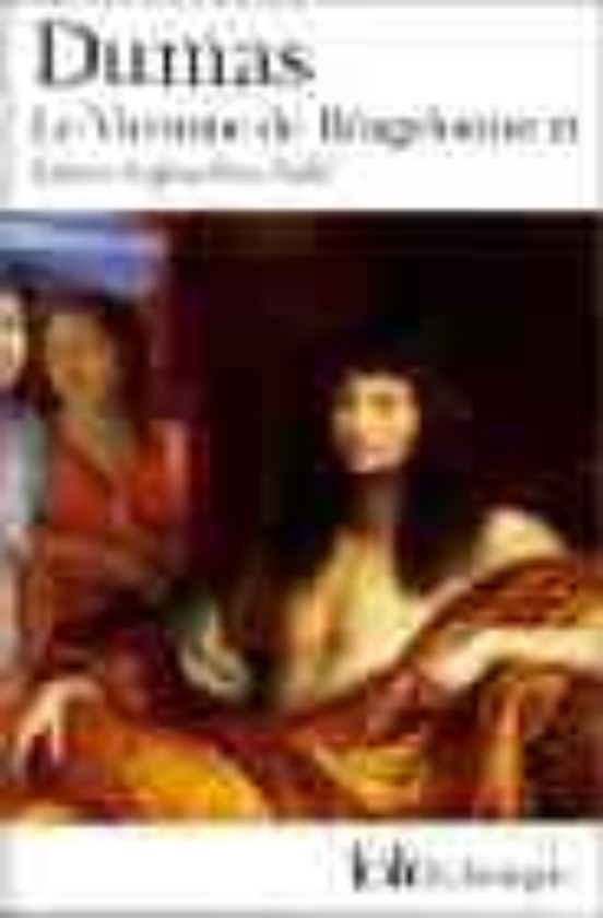 Le Vicomte De Bragelonne Iii