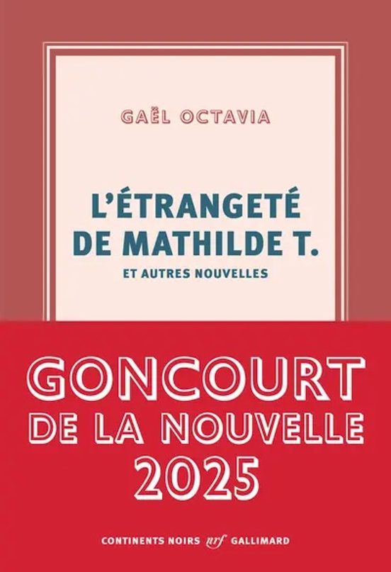 L Étrangeté De Mathilde T.: Et Autres Nouvelles
