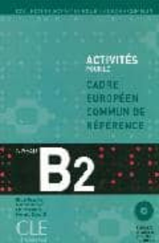 Activites Pour Le Cadre Europeen Commun De Reference Niveau B2