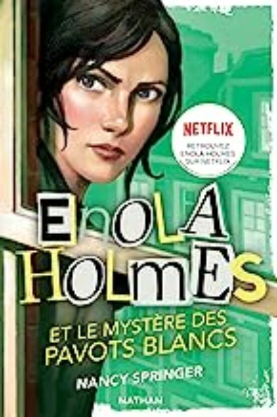 Les Enquêtes D Enola Holmes. Vol. 3. Enola Holmes Et Le Mystère Des Pa