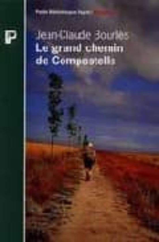 Le Grand Chemin De Compostelle