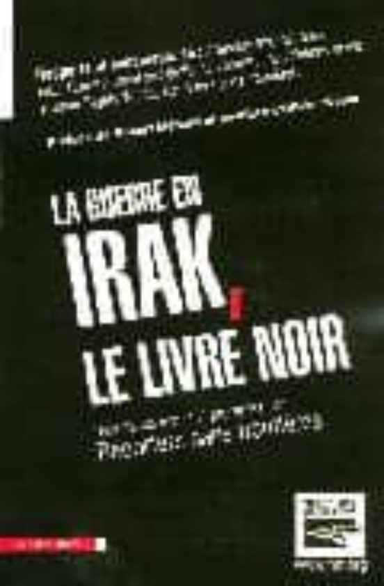 La Guerre En Irak: Le Livre Noir