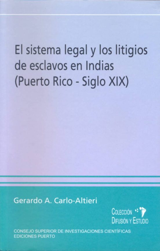 El Sistema Legal Y Los Litigios De Esclavos En Indias