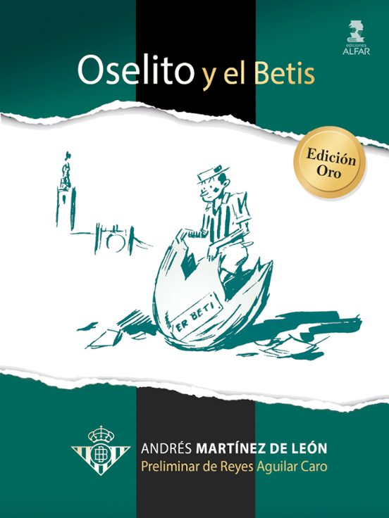 Oselito Y El Betis. Edición Oro