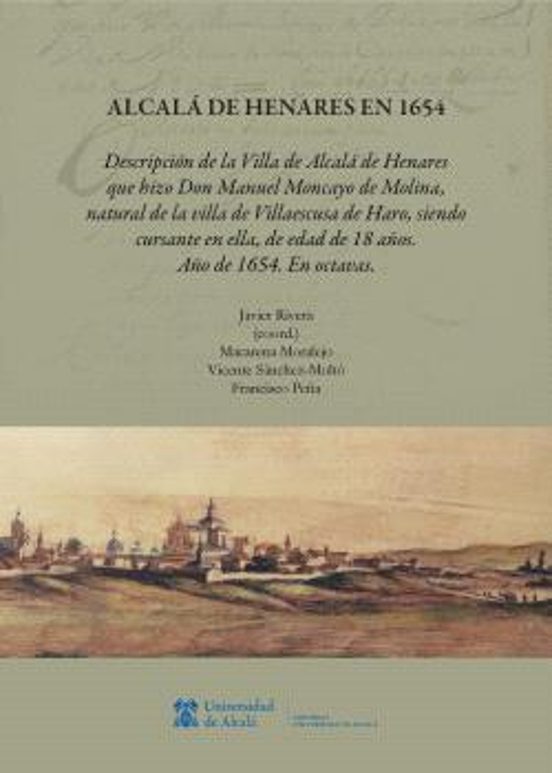Alcalá De Henares En 1654. Descripción De La Villa De Alcalá De H Enar