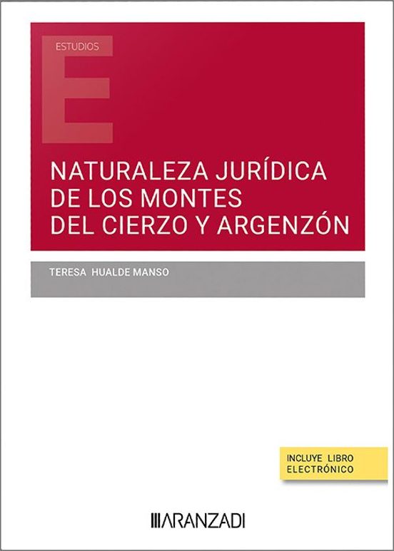 Montes Del Cierzo Y Argenzón. Estudio Jurídico E Histórico De Un Facer