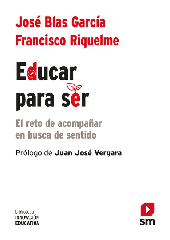 Educar Para Ser. El Reto De Acompañar En Busca De Sentido