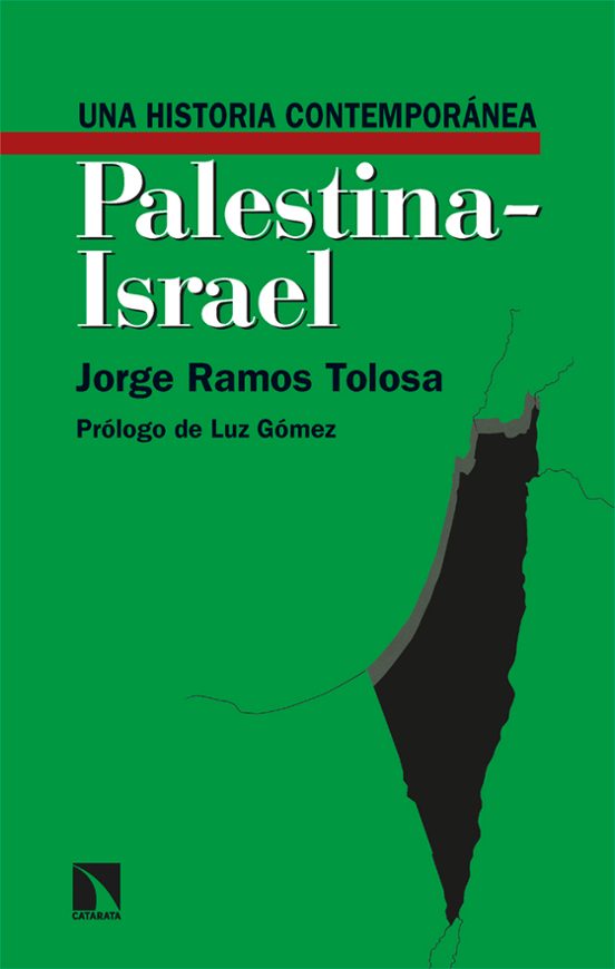 Una Historia Contemporánea Palestina-israel