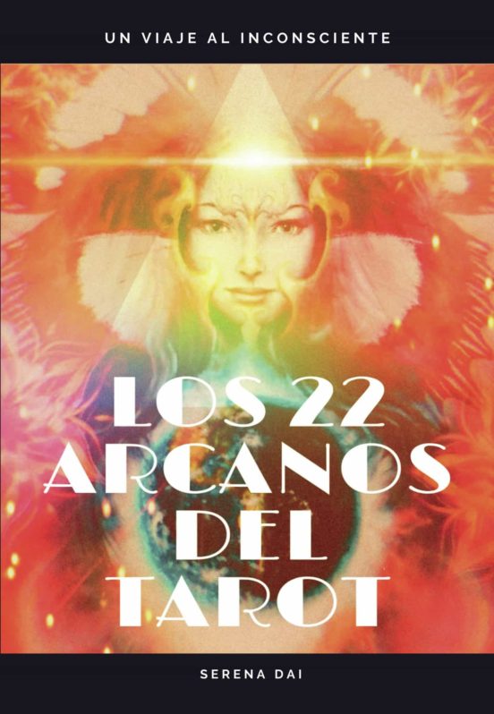 Los 22 Arcanos Del Tarot