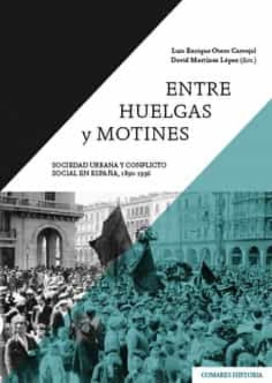 Entre Huelgas y Motines. Sociedad Urbana y Conflicto Social en España