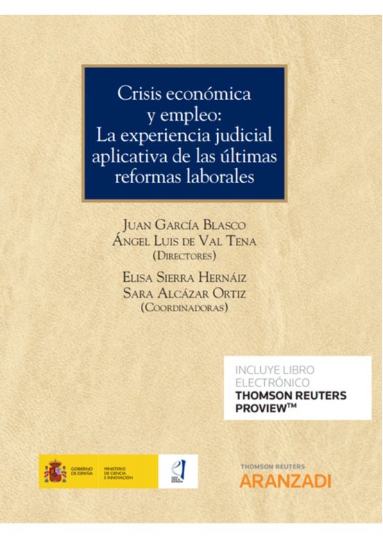 Crisis Económica Y Empleo: La Experiencia Judicial Aplicativa De Las Últimas Reformas Laborales