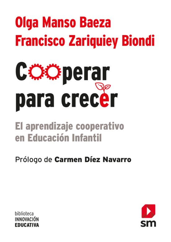 Cooperar Para Crecer: El Aprendizaje Cooperativo En Educacion Infantil