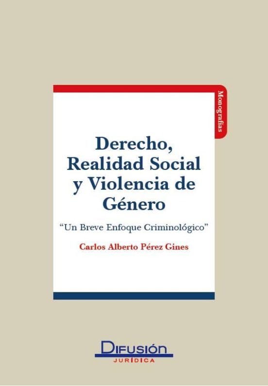 Derecho Realidad Social Y Violencia De Genero