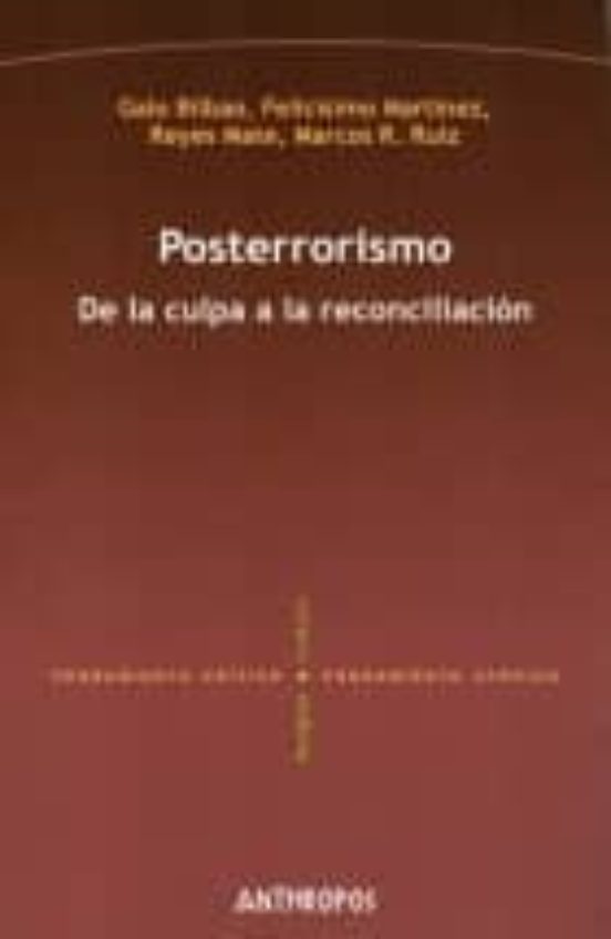 Posterrorismo. De La Culpa A La Reconciliacion