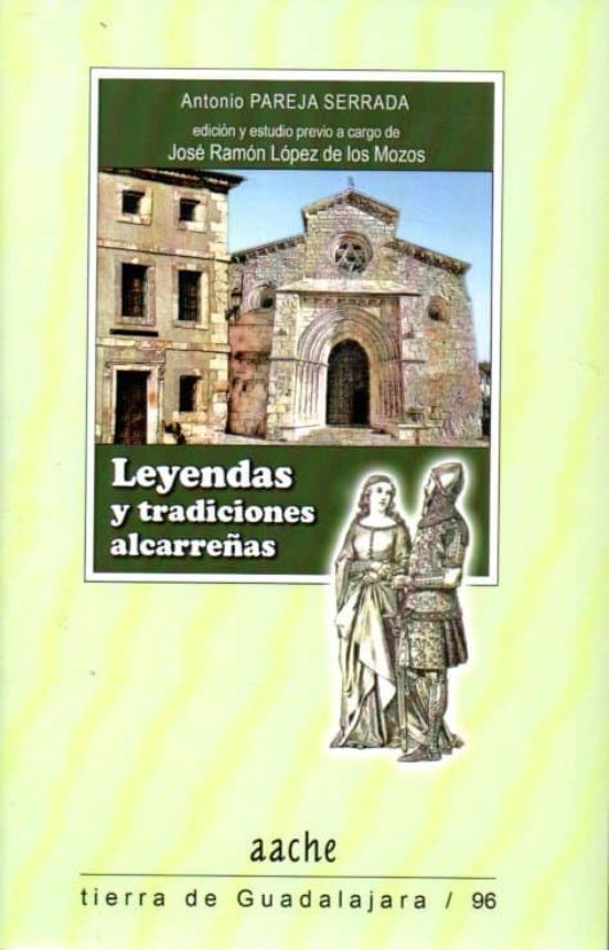 Leyendas Y Tradiciones Alcarreñas