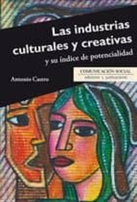 Industrias Culturales Y Creativas Y Su Indice De Potencialidad