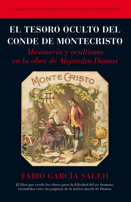 El Tesoro Oculto Del Conde De Montecristo: Masoneria Y Ocultismo En La