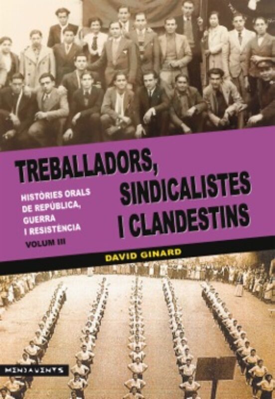 Treballadors Sindicalistes I Clandestins Vol.iii