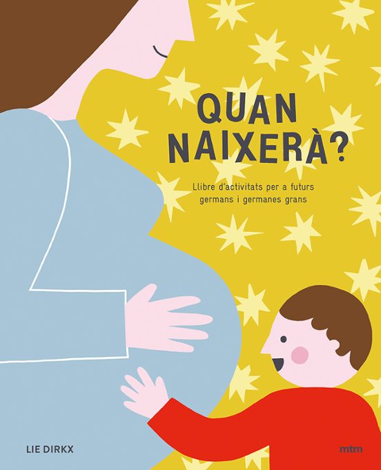 Quan Naixera?: Libre D Activitats Per A Futurs Germans I Germanes Gran