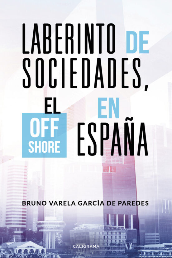 Laberinto De Sociedades El Off Shore En España