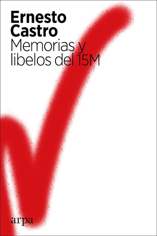Memorias Y Libelos Del 15M
