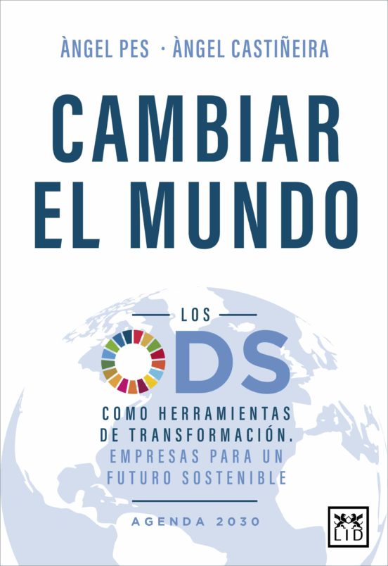 Cambiar El Mundo. Los Ods Como Herramienta De Transformación. Emp Resa