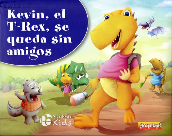 Kevin El T-rex Se Queda Sin Amigos ¡pop Up!