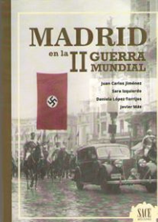 Madrid En La II Guerra Mundial