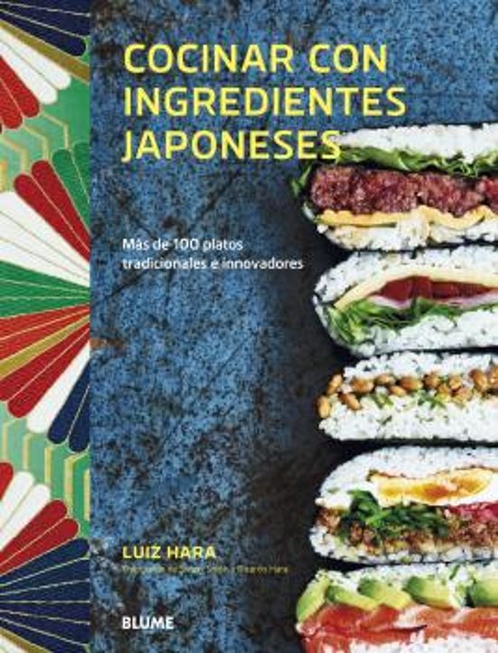 Cocinar Con Ingredientes Japoneses: Mas De 100 Platos Tradicionales E
