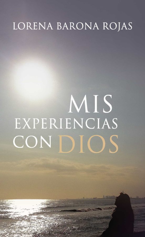 Mis Experiencias Con Dios