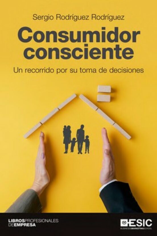 Consumidor Consciente: Un Recorrido Por Su Toma De Decisiones