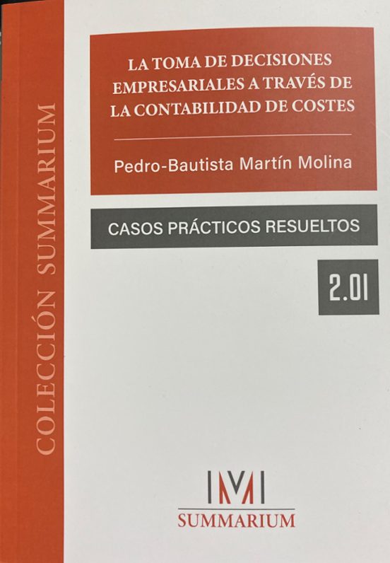 Toma De Decisiones Empresariales A Traveés De La Contabilidad De Coste