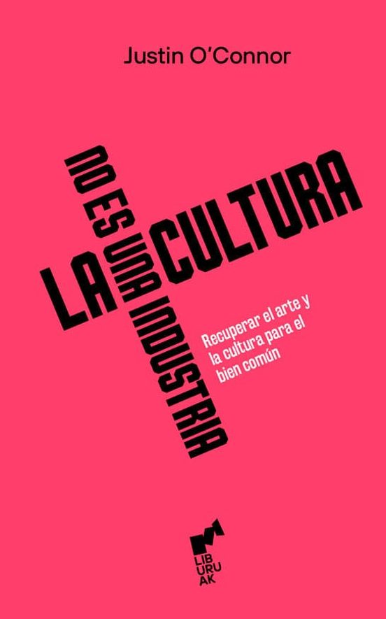 La Cultura no Es una Industria