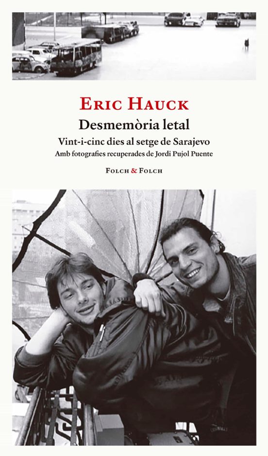 Desmemòria Letal: Vint-i-cinc Dies Al Setge De Sarajevo